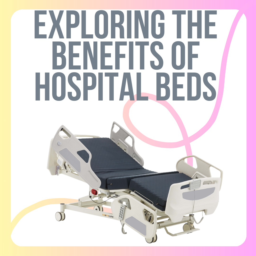Unlocking Comfort and Efficiency: Exploring the Benefits of Hospital Beds